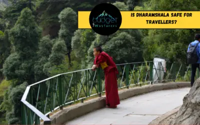 Is Dharamshala Safe for Solo Travelers, Backpackers and Women?