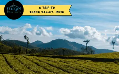 Tenga Valley: The Lesser Known Beauty of Arunachal at 6500 Feet