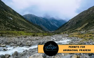 Important Permits for Arunachal Pradesh 2023