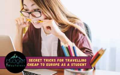 Travelling Cheap to Europe as a Student | 19 Secret Tricks