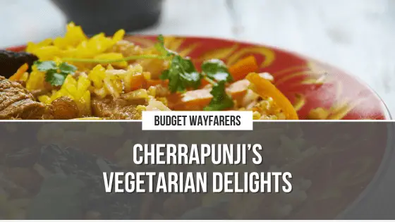 What is the Famous Vegetarian Food of Cherrapunji?