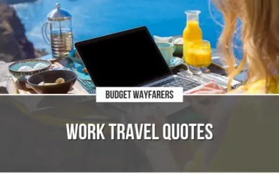 From Desk to Destination: Unleash Your Inner Explorer with These Work Travel Quotes